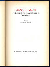 Cento anni sul filo della nostra storia (1856 - 1956).