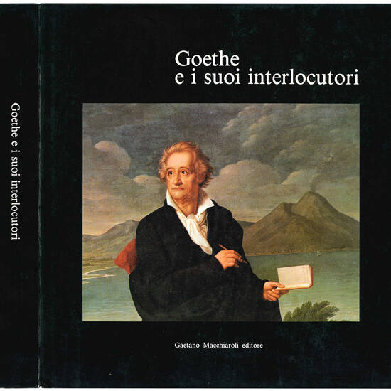 Goethe e i suoi interlocutori.