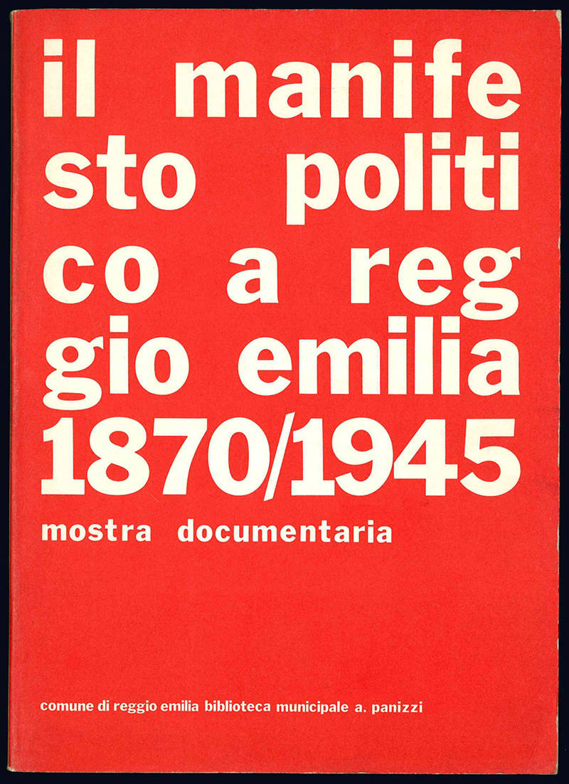 Il manifesto politico a Reggio Emilia (1870-1945). Mostra documentaria.