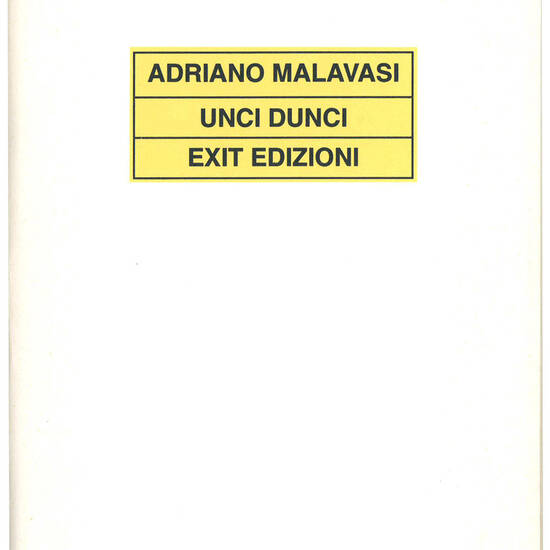 Unci dunci. Disegni di Claudio Parmiggiani, Giuliano della Casa, Carlo Cremaschi, Franco Guerzoni, Wainer Vaccari.