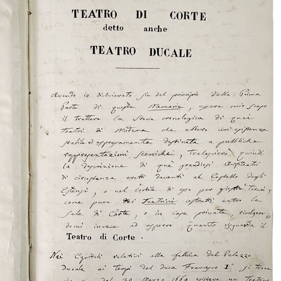 Memorie storico-cronologiche dei Teatri di Modena di Alessandro Gandini. Parte prima [-seconda]. 1866. Manoscritto autografo su carta. [Modena, ca. 1866-1871]