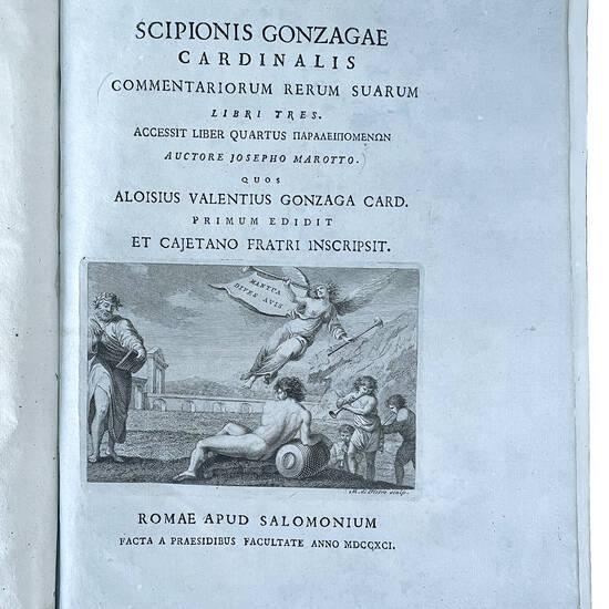 Commentariorum rerum suarum Libri tres. Accessit liber quartus Παραλειπομενων auctore Josepho Marotto. Quos Valentius Gonzaga Card, primum edidit et Cajetano Fratri inscripsit