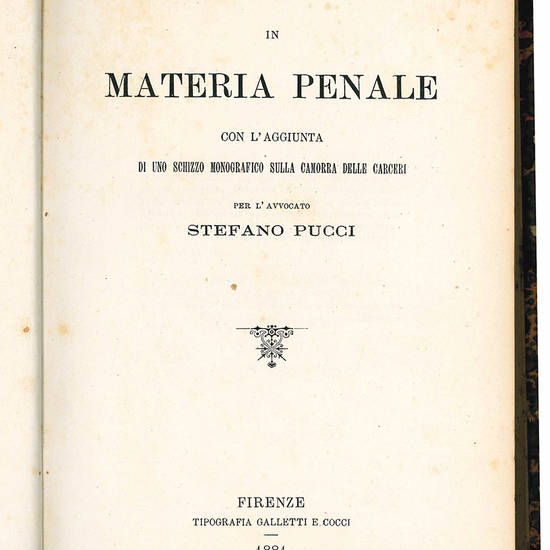 Allegazioni e discorsi in materia penale con l'aggiunta di uno schizzo monografico sulla camorra delle carceri.