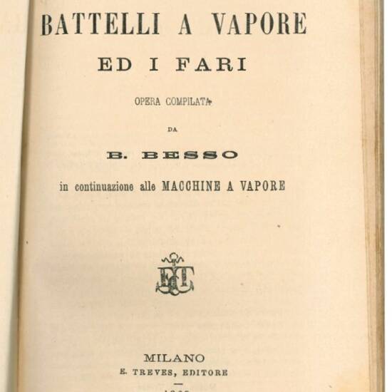 Le macchine a vapore a gas e ad aria calda. [unito a] I battelli a vapori ed i fari.