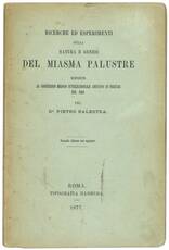 Ricerche ed esperimenti sulla natura e genesi del miasma palustre: esposte al congresso medico internazionale adunato in firenze nel 1869.