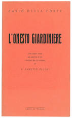 L'onesto giardiniere. Con Cinque opere sul motivo di un "Viaggio tra gli uomini" di S. Zanutto Olgeni.