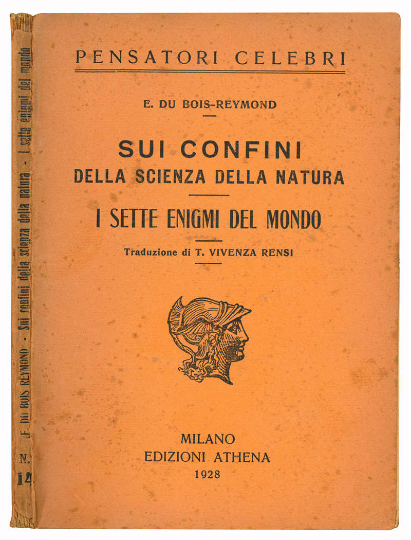 Sui confini della scienza della natura. I sette enigmi del mondo (due conferenze). Traduzione di T. Vivenza Rensi.