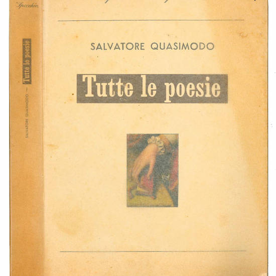 Tutte le poesie. Con prefazioni di Sergio Solmi e Carlo Bo