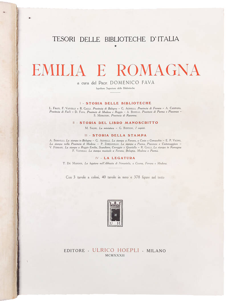 Tesori delle biblioteche d'Italia. Emilia e Romagna. I - Storia delle Biblioteche. II - Storia del libro manoscritto. III - Storia della stampa. IV - La legatura.