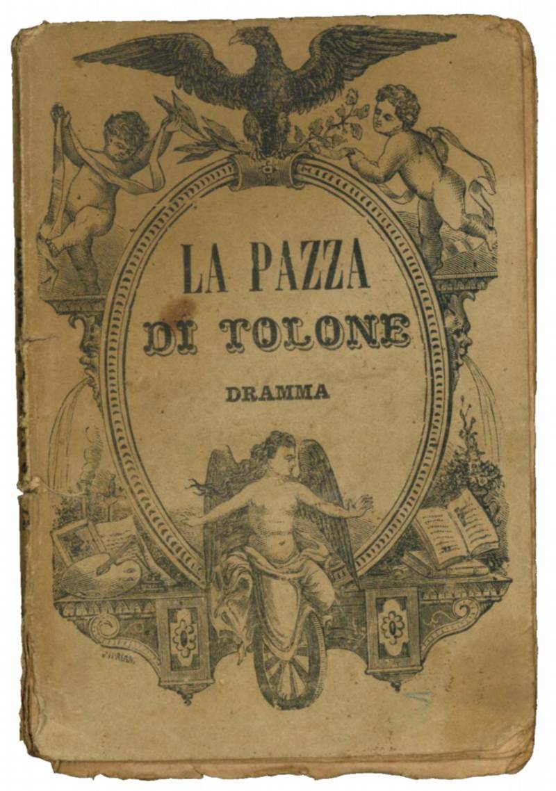 La pazza di Tolone: dramma in due atti.