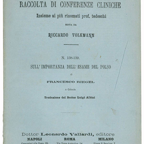 N. 138-139. Sull'importanza dell'esame del polso di francesco Riegel a Colonia. Traduzione del Dottor Luigi Albini.