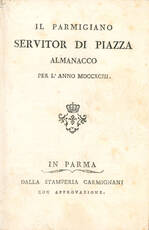 Il Parmigiano servitor di piazza almanacco per l’anno 1793