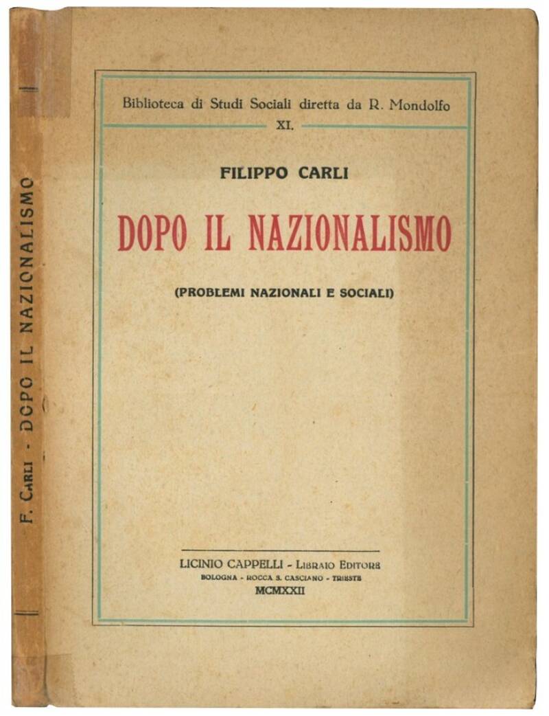 Dopo il nazionalismo (problemi nazionali e sociali).