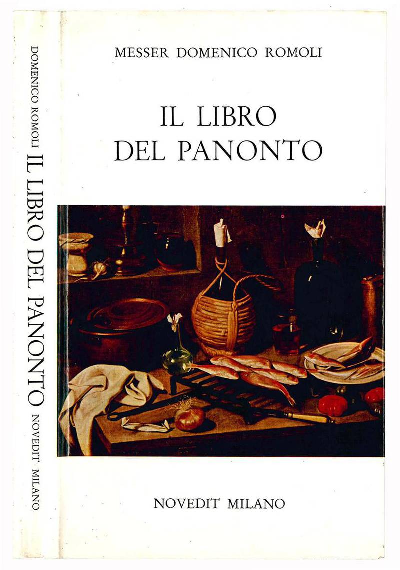 Il libro del Panonto. Con un'appendice di Carlo Nascia relativa alla maniera di ammannire ogni sorta di carne e pesce.