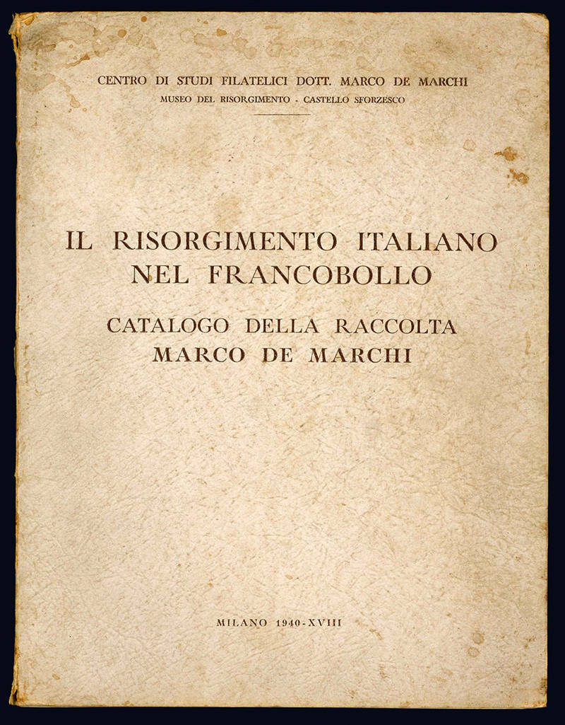 Il risorgimento italiano nel francobollo. Catalogo della raccolta.