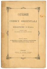 Cataloghi dei codici orientali di alcune biblioteche d'Italia stampati a spese del Ministero della Pubblica Istruzione. Fascicolo II contenente: R. Biblioteca di Parma, codici ebraici non descritti dal De-Rossi e Biblioteca nazionale di Napoli, codici ara