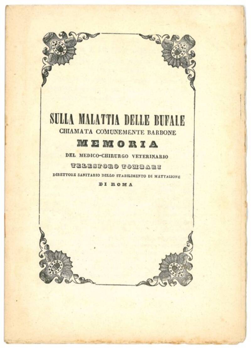 Sulla malattia delle bufale chiamata comunemente barbone: memoria del medico-chirurgo veterinario Telesforo Tombari [...].