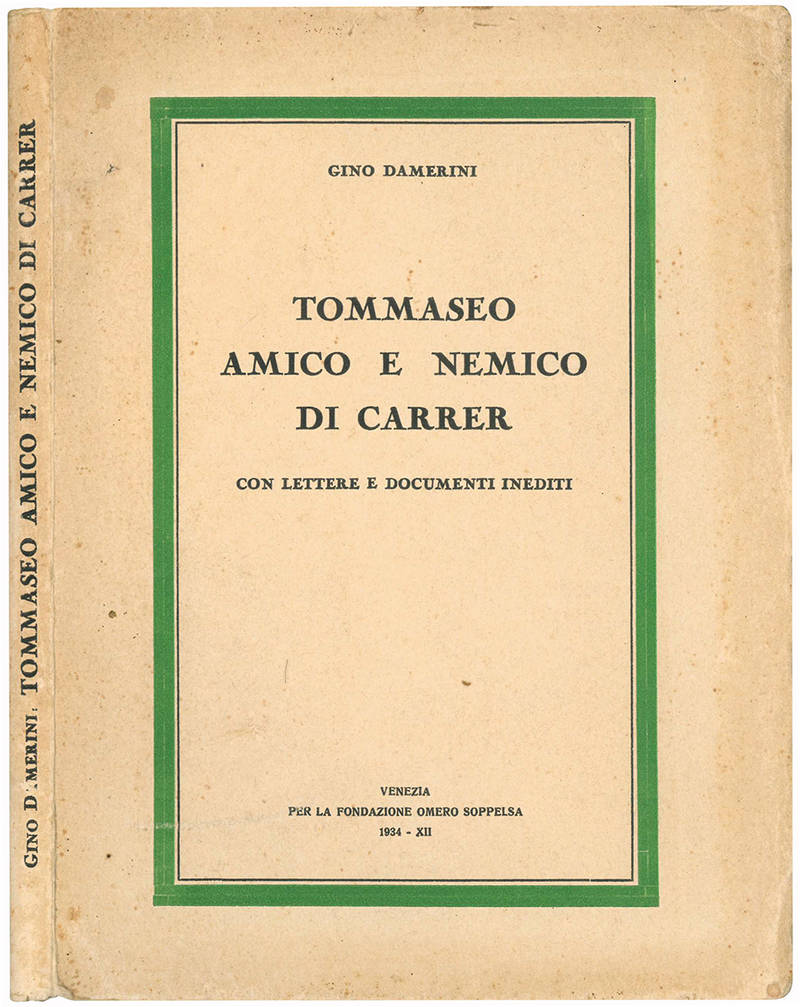 Tommaseo amico e nemico di Carrer con lettere e documenti inediti.