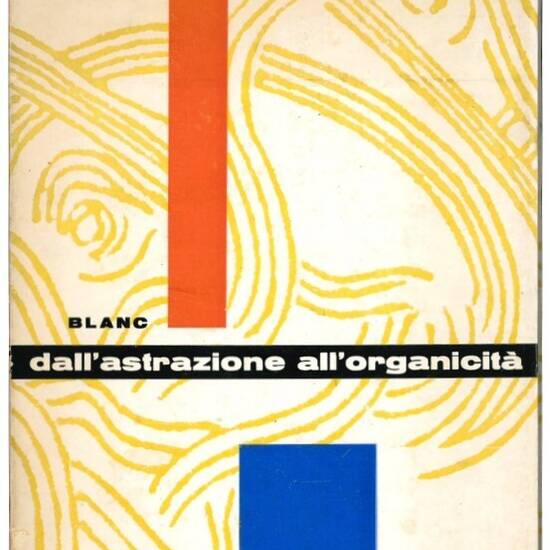 Dall'astrazione all'organicità. Appendice dell'abbé Breuil: Quelques notes sur les origines de l'art.