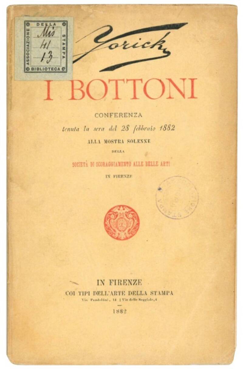 I bottoni: conferenza tenuta la sera del 28 febbraio 1882 alla mostra solenne della Società di scoraggiamento alle belle arti in Firenze.