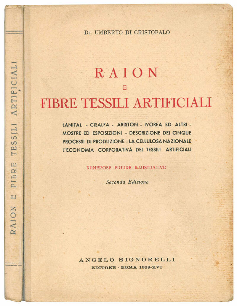 Raion e fibre tessili artificiali. Lanital, Cisalfa, Ariston, Ivorea ed altri ... Numerose figure illustrative. Seconda Edizione.