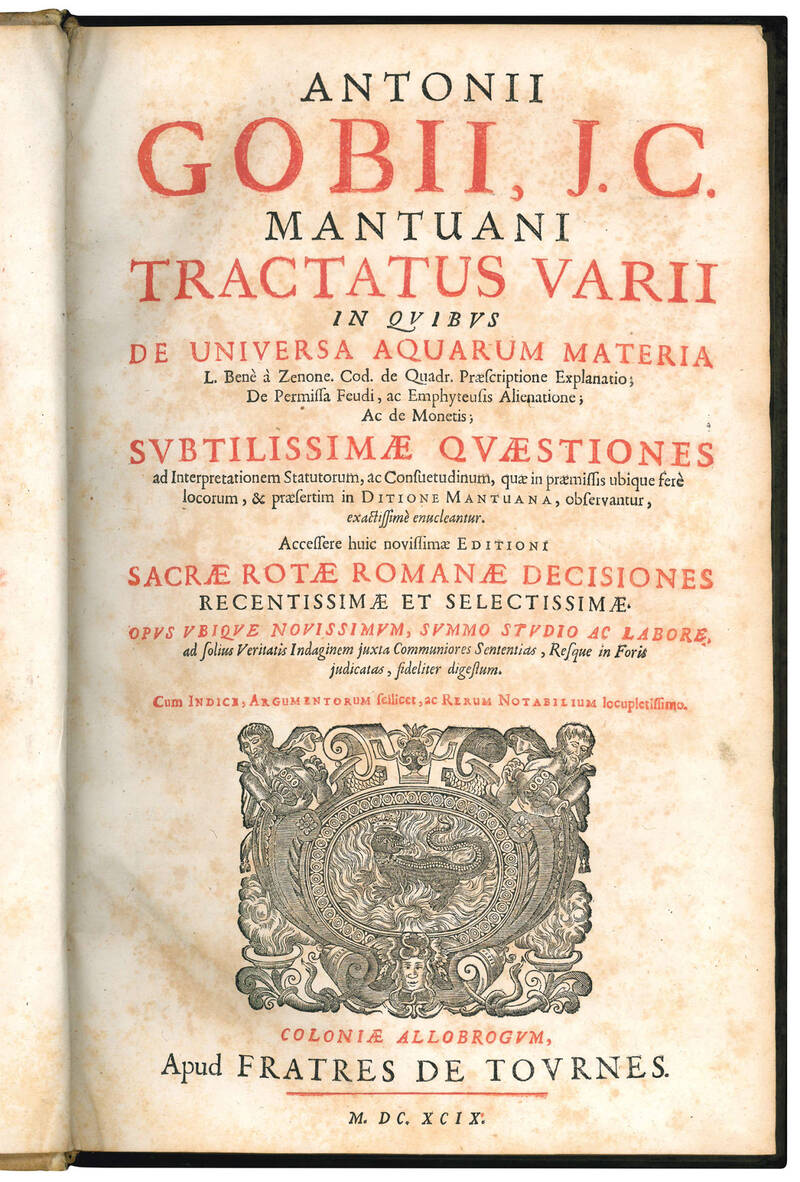 Tractatus varii in quibus de universa aquarum materia L. Bene a Zenone. Cod. de quadr. praescriptione explanatio; De permissa feudi, ac emphyteusis alienatione; ac de monetis; subtilissimae quaestiones ad interpretationem statutorum, ac consuetudinum, qua