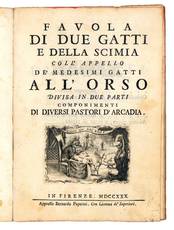 Favola di due gatti e della scimia coll?appello de? medesimi gatti all?orso divisa in due parti componimenti di diversi pastori d?Arcadia