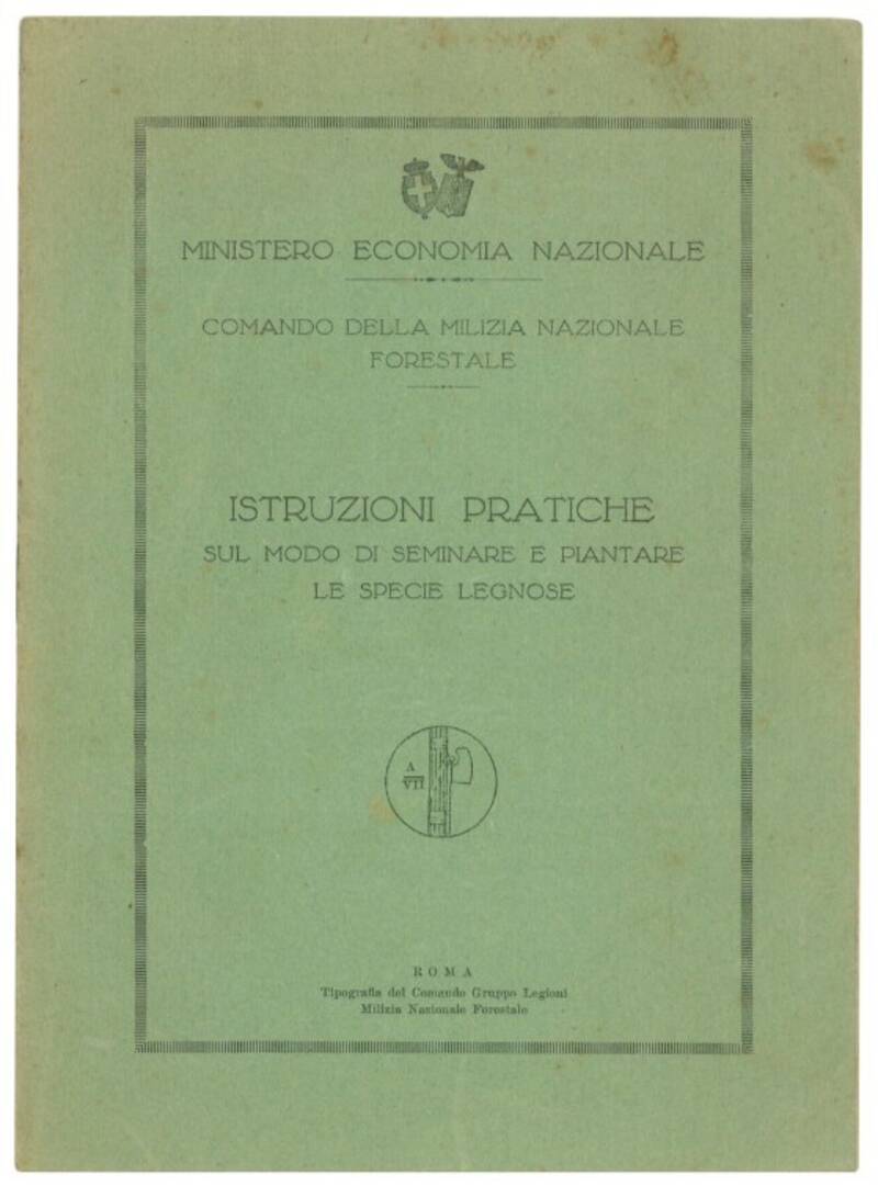 Istruzioni pratiche sul modo di seminare e piantare le specie legnose.