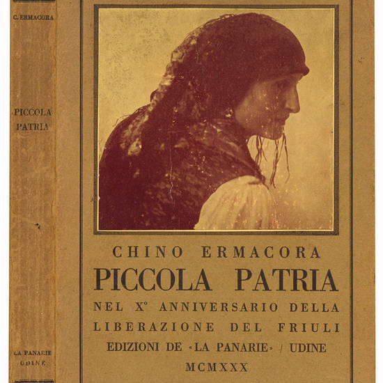 Piccola patria. Nel X° anniversario della liberazione del Friuli (seconda edizione).2. ed