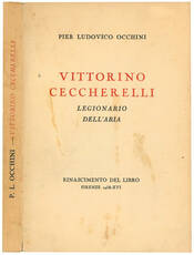 Vittorino Ceccherelli. Legionario dell'aria.