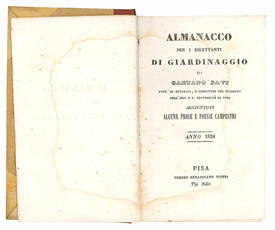 Almanacco per i giovani dilettanti di giardinaggio [...] aggiuntovi alcune prose e poesie campestri. Anno 1824. (Insieme a:) Almanacco per i giovani dilettanti di giardinaggio [...] aggiuntovi alcune prose e poesie campestri. Anno 1826.