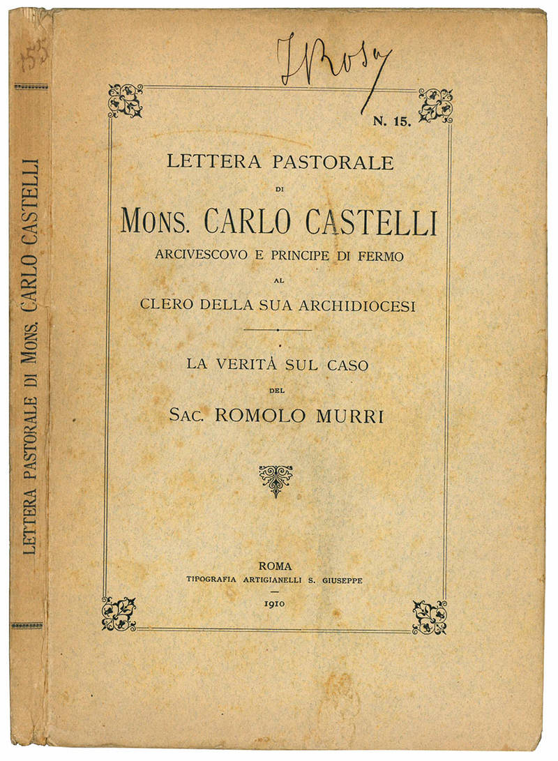 Lettera pastorale di mons. Carlo Castelli arcivescovo e principe di Fermo al clero della sua arcidiocesi. La verità sul caso del sac. Romolo Murri.