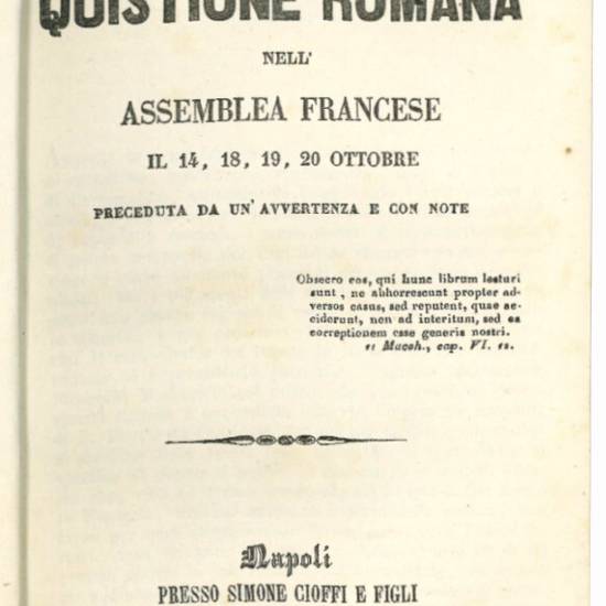 La quistione romana nell'Assemblea Francese il 14, 18, 19, 20 Ottobre. Preceduta da un'avvertenza e con note.