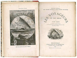 Les voyageurs du XIX° siècle par Jules Verne 51 dessins par Léon Benett 57 fac-similés (d'après les documents anciens) et cartes par Matthis et Morieu.