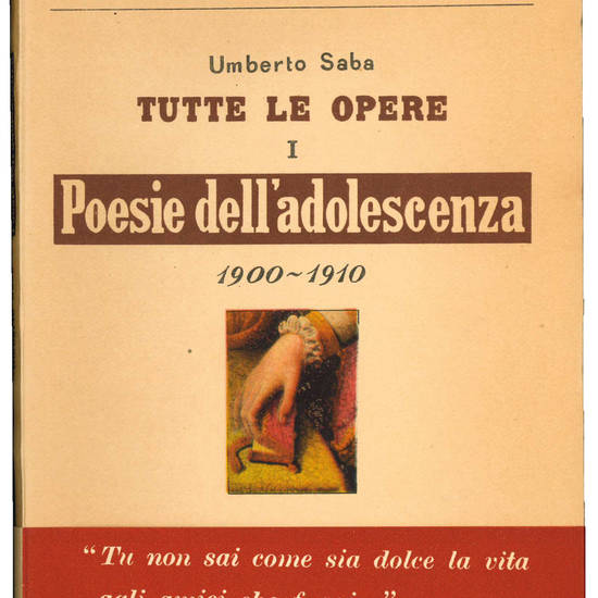 Tutte le opere I. Poesie dell’adolescenza e giovanili 1900-1910