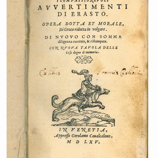 I compassioneuoli auuertimenti di Erasto. Opera dotta et morale, di greco ridotta in volgare