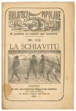 Biblioteca popolare. Pubblicazioni settimanali nr. 12 'La schiavitù', 26 'La tripolitania' e 32 'Massauah'.