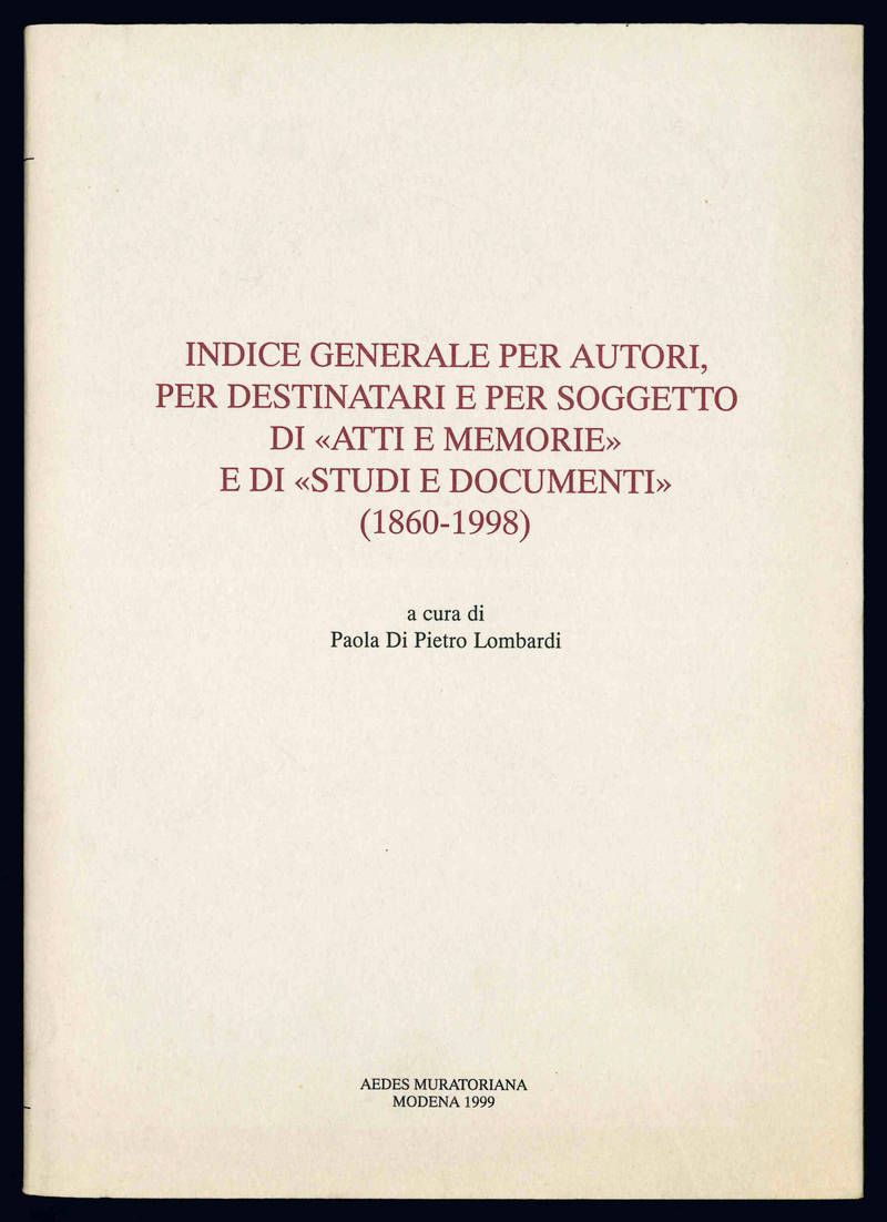 Indice generale per autori, per destinatari e per soggetto.