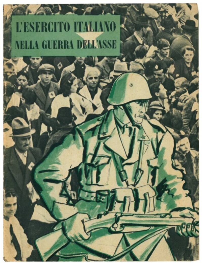 L'esercito italiano nella guerra dell'asse.