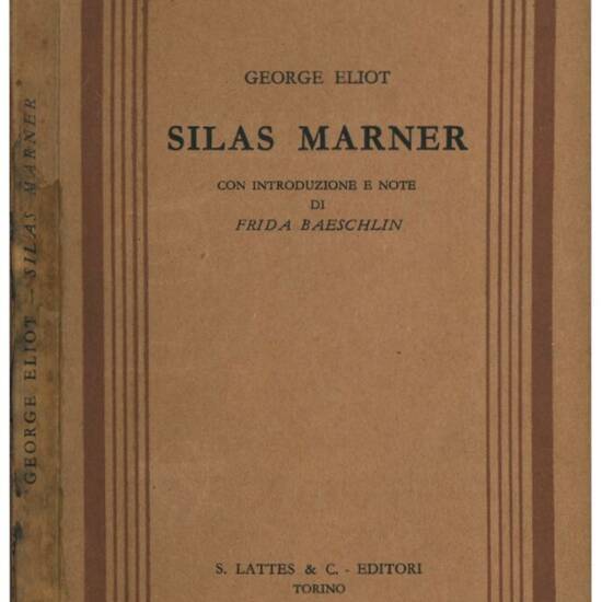 Silas Marner. Con introduzione e note di Frida Baeschlin.