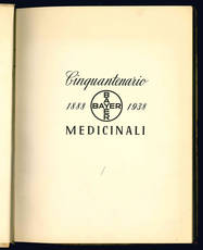 Cinquantenario Bayer medicinali, 1888 - 1938.