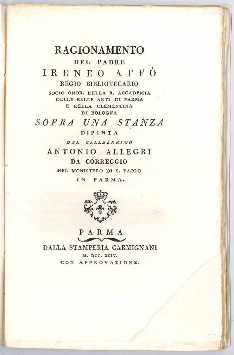 Ragionamento del padre Ireneo Affò regio bibliotecario [...] sopra una stanza dipinta dal celeberrimo Antonio Allegri da Correggio nel Monistero di S. Paolo in Parma