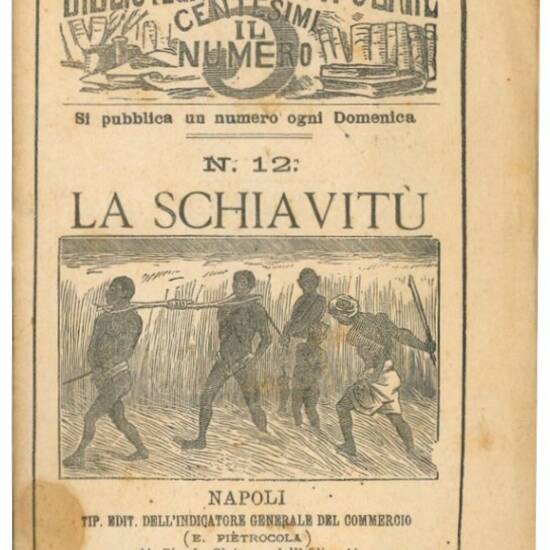 Biblioteca popolare. Pubblicazioni settimanali nr. 12 'La schiavitù', 26 'La tripolitania' e 32 'Massauah'.