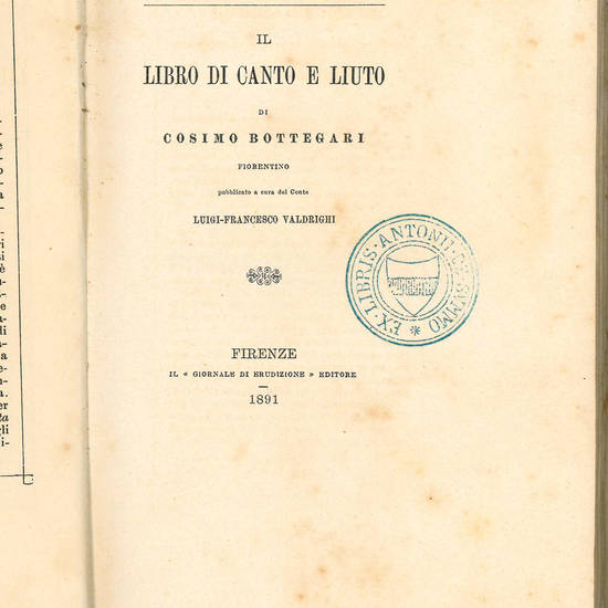 Il Libro di Canto e Liuto. Pubblicato a cura del Conte Luigi-Francesco Valdrighi