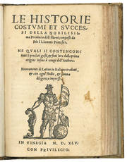 Le Historie costumi et successi della nobilissima provincia delli Boemi composti da Pio II. Sommo Pontefice. Ne quali si contengono tutti li preclari gesti, & fatti loro dalla prima origine insino à tempi dell’authore. Nuovamente di latino in italiano