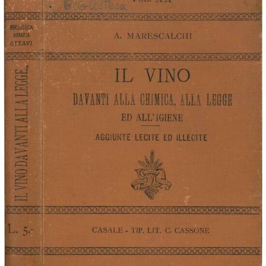 Il vino davanti alla chimica, alla legge ed all'igiene: aggiunte lecite ed illecite.