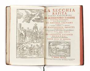 La secchia rapita poema eroicomico di Alessandro Tassoni patrizio modenese, colle dichiarazioni di Gaspare Salviani romano, s?aggiungono la prefazione, e le annotazioni di Giannandrea Barotti ferrarese, le varie lezioni de? testi a penna, e di molte edizi