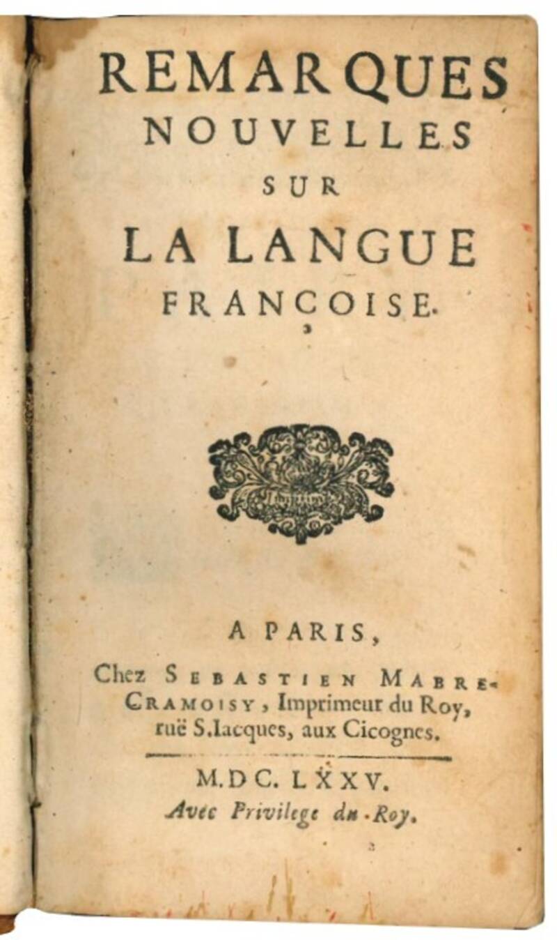 Remarques nouvelles sur la langue françoise.