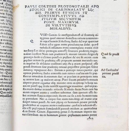 Pauli Cortesii Protonotarii Apostolici in libros de Cardinalatu ad Iulium Secundum Pont. Max. prooemium. Colophon: Symeon Nicolai Nardi Senensis alias Rufus Calchographus imprimebat in Castro Cortesio, Die decimaquinta Novembris M.CCCCCX