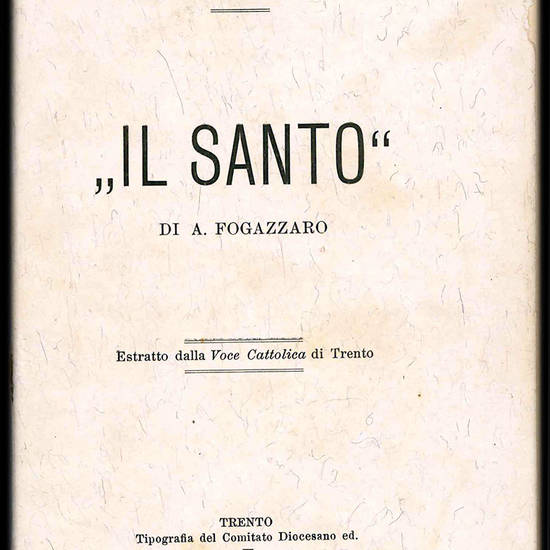 Il Santo di A. Fogazzaro.